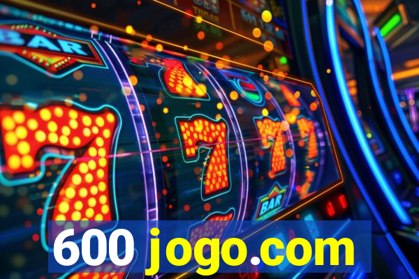 600 jogo.com
